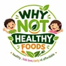 WHY NOT HEALTHY FOODS logo